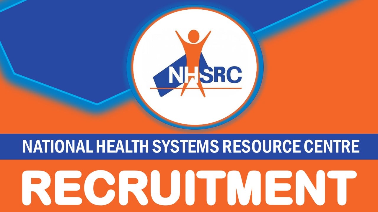 NHSRC Recruitment 2023: New Notification Out, Monthly Salary Upto 150000, Check Post, Qualification and Other Important Details