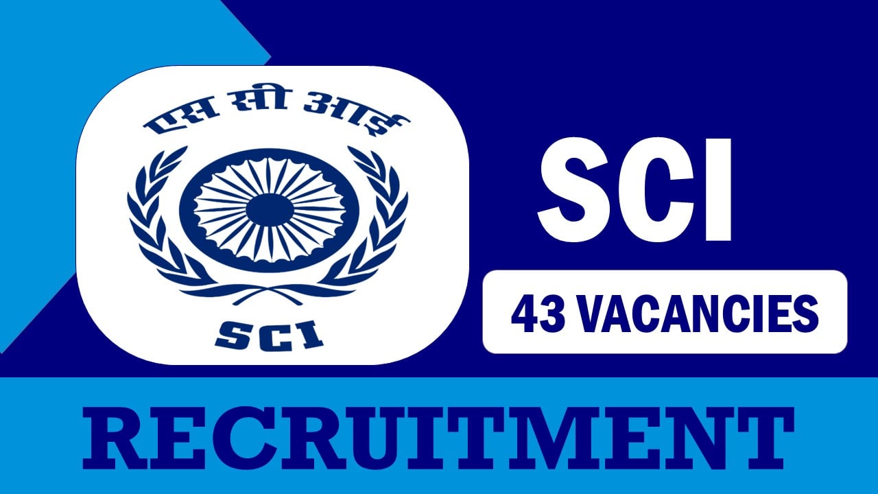SCI Recruitment 2023: Monthly Salary upto Rs.220000, Check Posts, Qualification, and Process to Apply