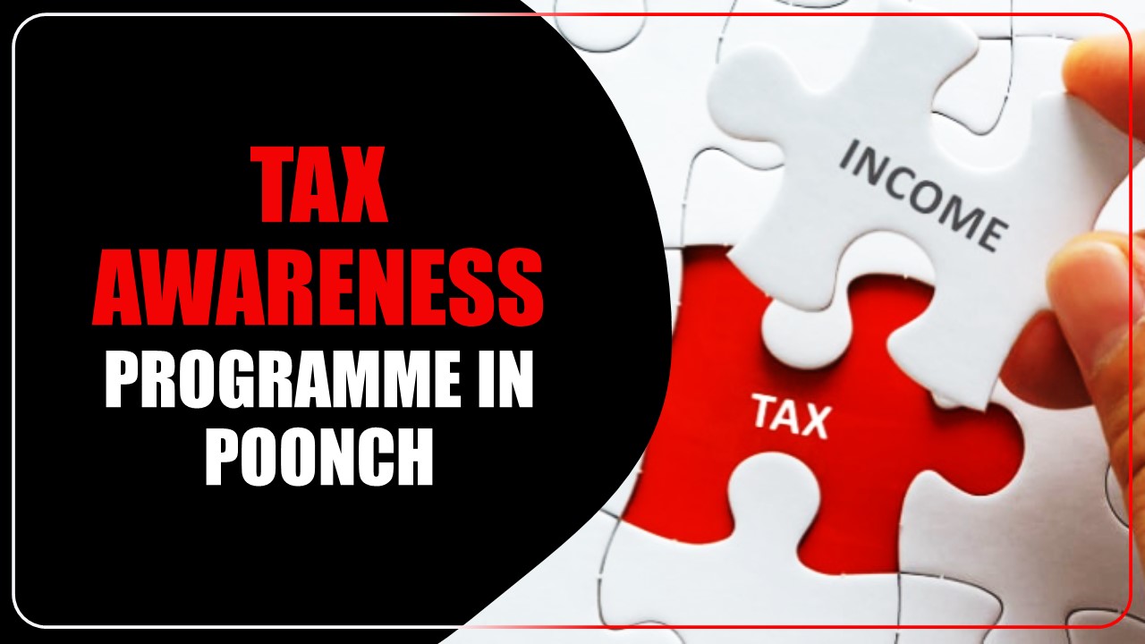 IT Dept Organises Tax Awareness Programme in Poonch, Kashmir