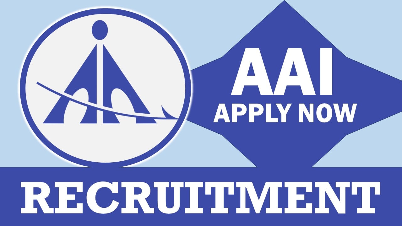 Airport Authority of India Recruitment 2024: 60+ Vacancies Notification Out, Check Post, Qualification, Salary and Process to Apply