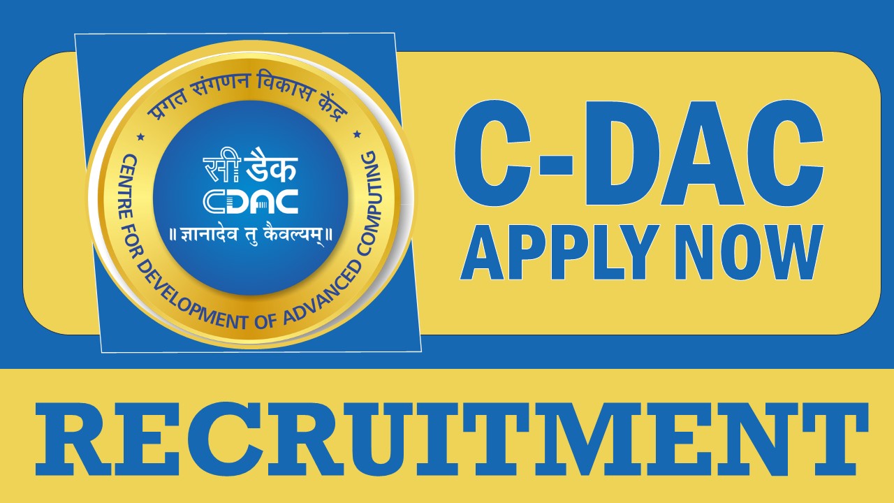 CDAC Recruitment 2023 : CDAC मध्ये होणार 570 पदांवर बंपर भरती!! 'या'  पदांसाठी ऑनलाईन करा APPLY Careernama
