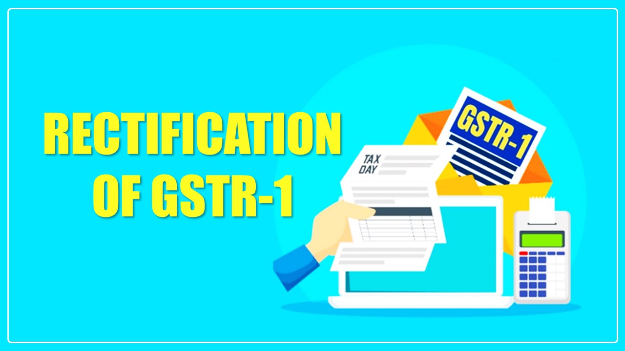 HC directs GST authorities to permit rectification of GSTR-1 online or manually [Read Order]