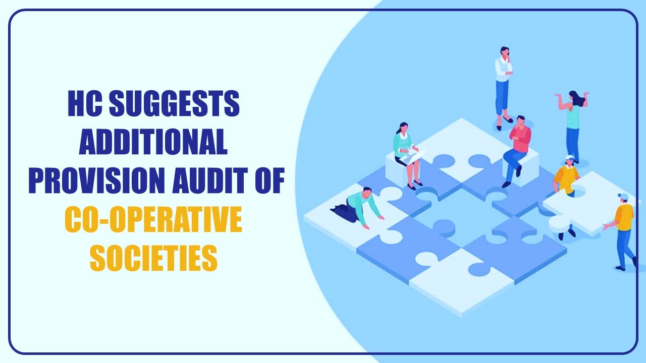 HC suggests additional provision audit of Co-operative Societies by Chartered Accountant [Read Order]