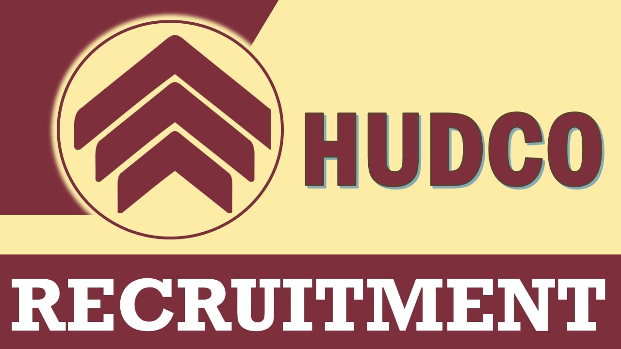 HUDCO Recruitment 2023: Monthly Salary Upto 340000, Check Post, Age, Experience, Qualification and Process to Apply