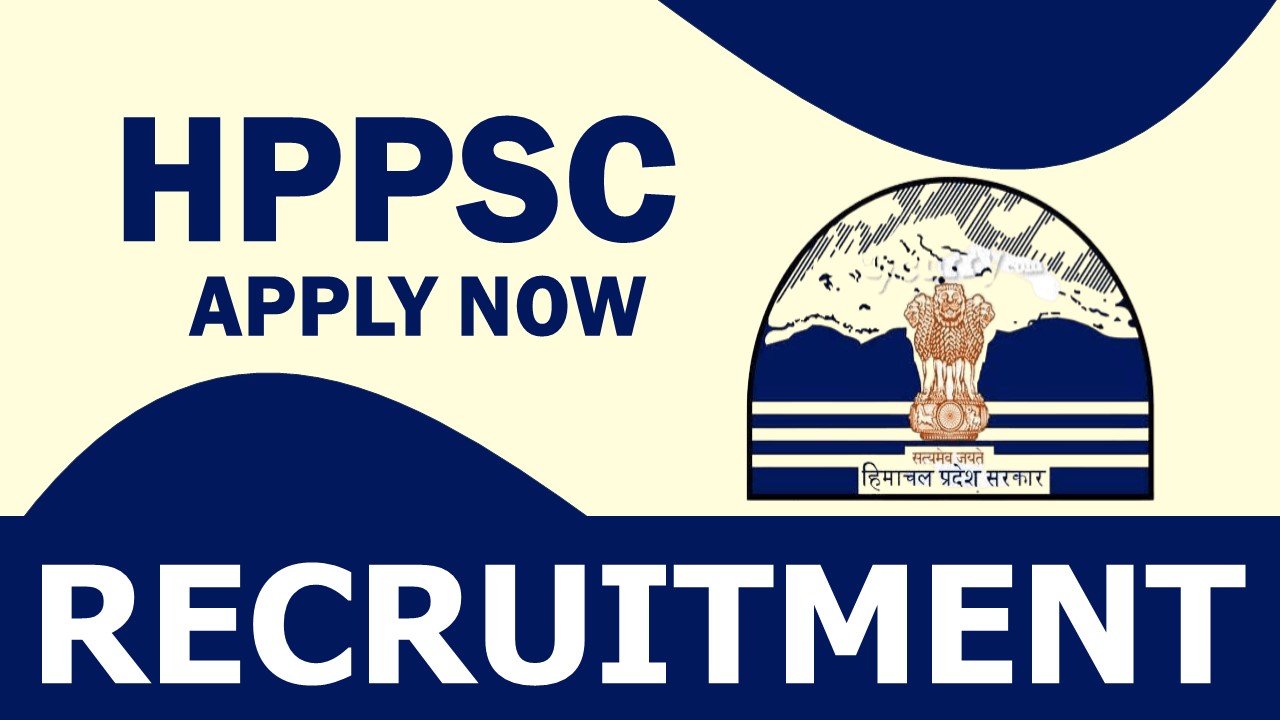 HPPSC Recruitment 2023: Check Post, Vacancy, Salary, Qualification and Application Procedure