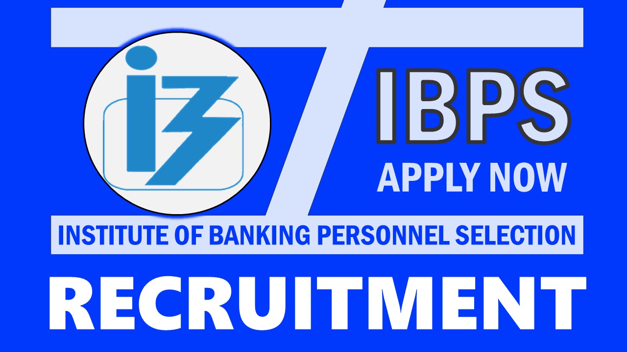 IBPS Recruitment 2024: New Opportunity Out, Check Post, Age, Pay Scale, Qualification, and Other Vital Details