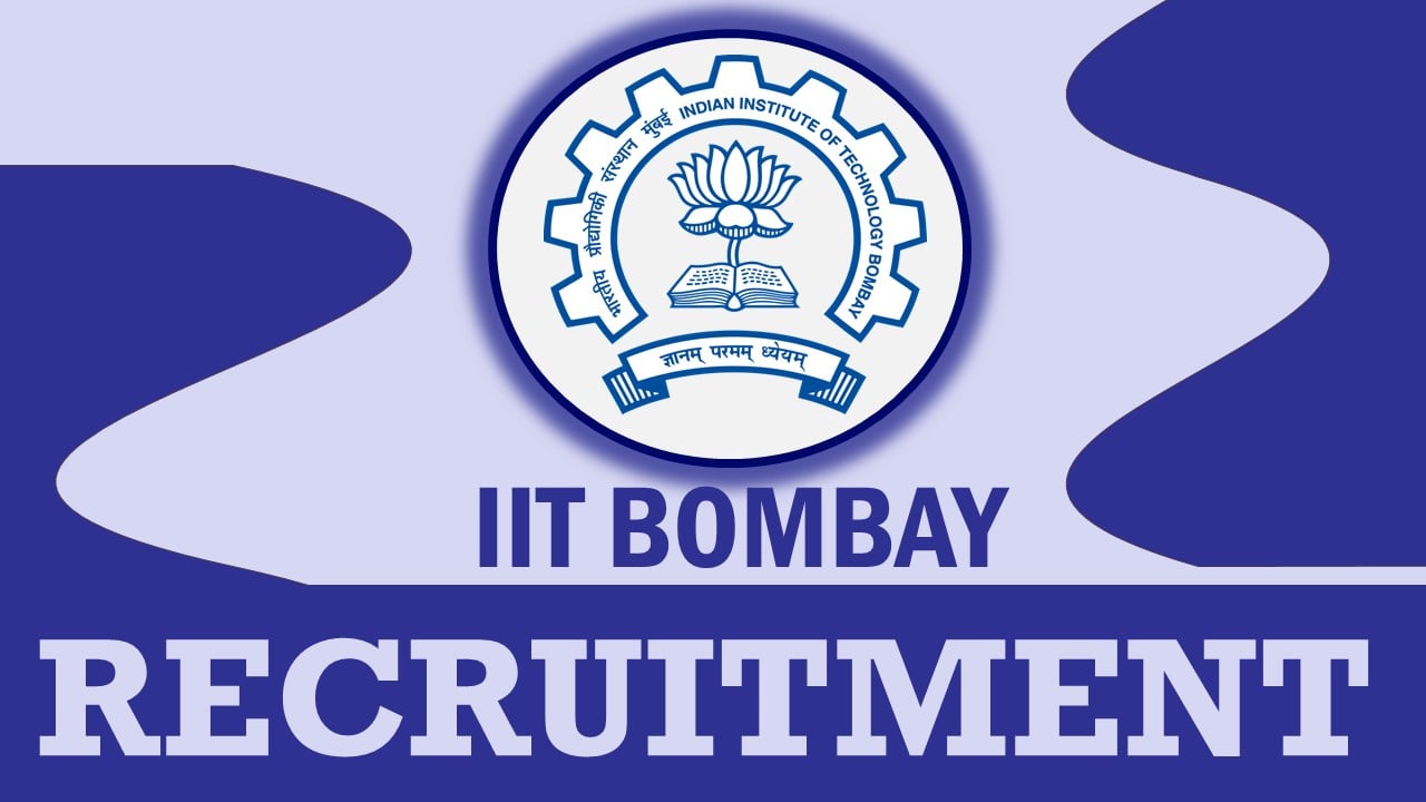 IIT Bombay Recruitment 2023: Salary Upto 25000 Per Day, Check Post, Qualification, Selection Process and How to Apply