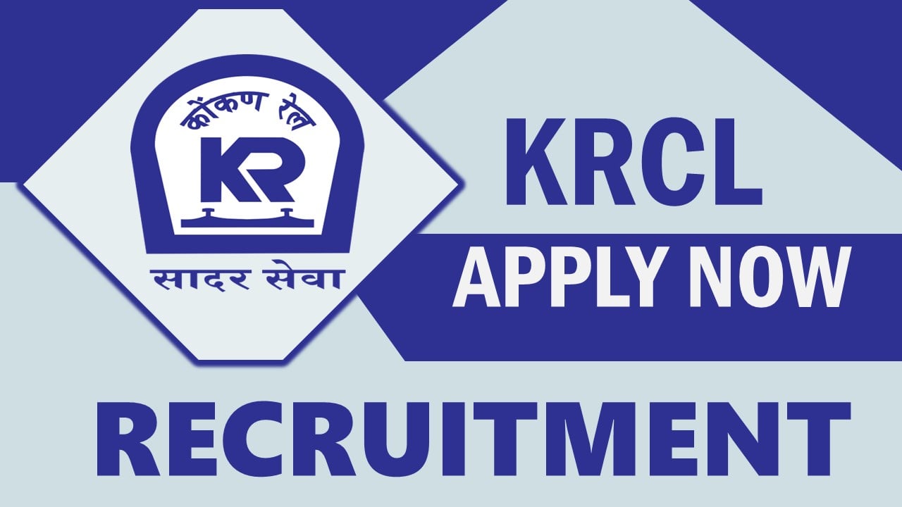 KRCL Recruitment 2023: Monthly Salary Up to 78800, Check Posts, Qualifications, Age, Selection Process and How to Apply