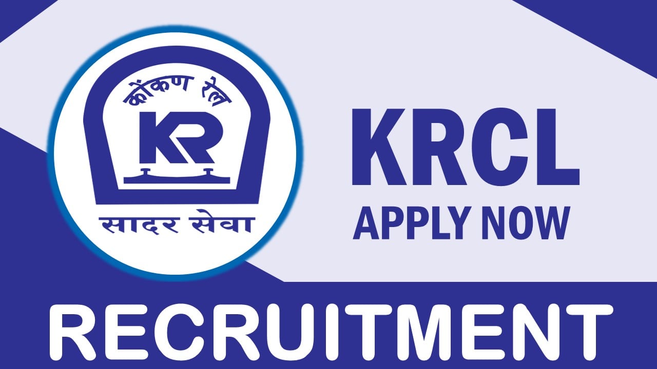 KRCL Recruitment 2023: Check Post, Vacancy, Eligibility, Experience, Age, Salary and How to Apply
