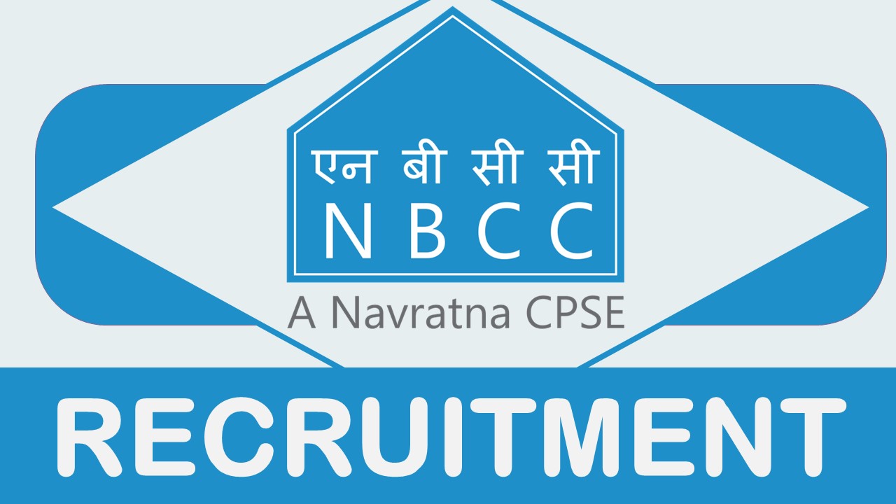 NBCC Recruitment 2023: Monthly Salary Upto 340000, Check Post, Age, Qualification, Selection Process and How to Apply 