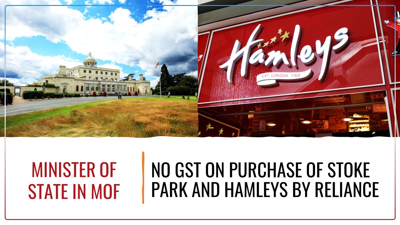 No GST on purchase of Stoke Park and Hamleys by Reliance: Minister of State in MOF