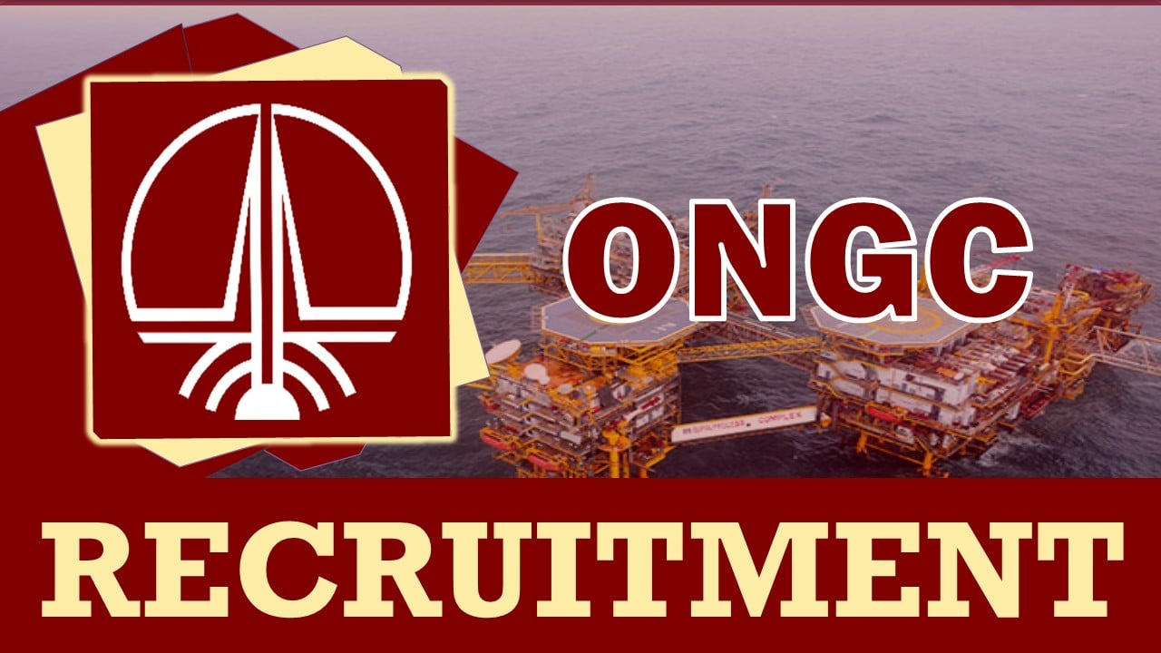 ONGC Recruitment 2023: Monthly Salary Upto 94000, Check Post, Qualification and How to Apply