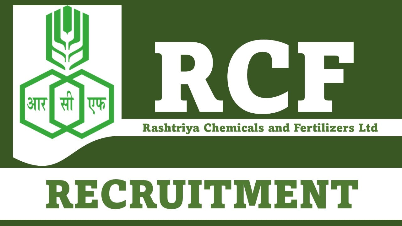 RCF Recruitment 2023: New Opportunity Out, Check Position, Qualification, Age, Selection Process and How To Apply