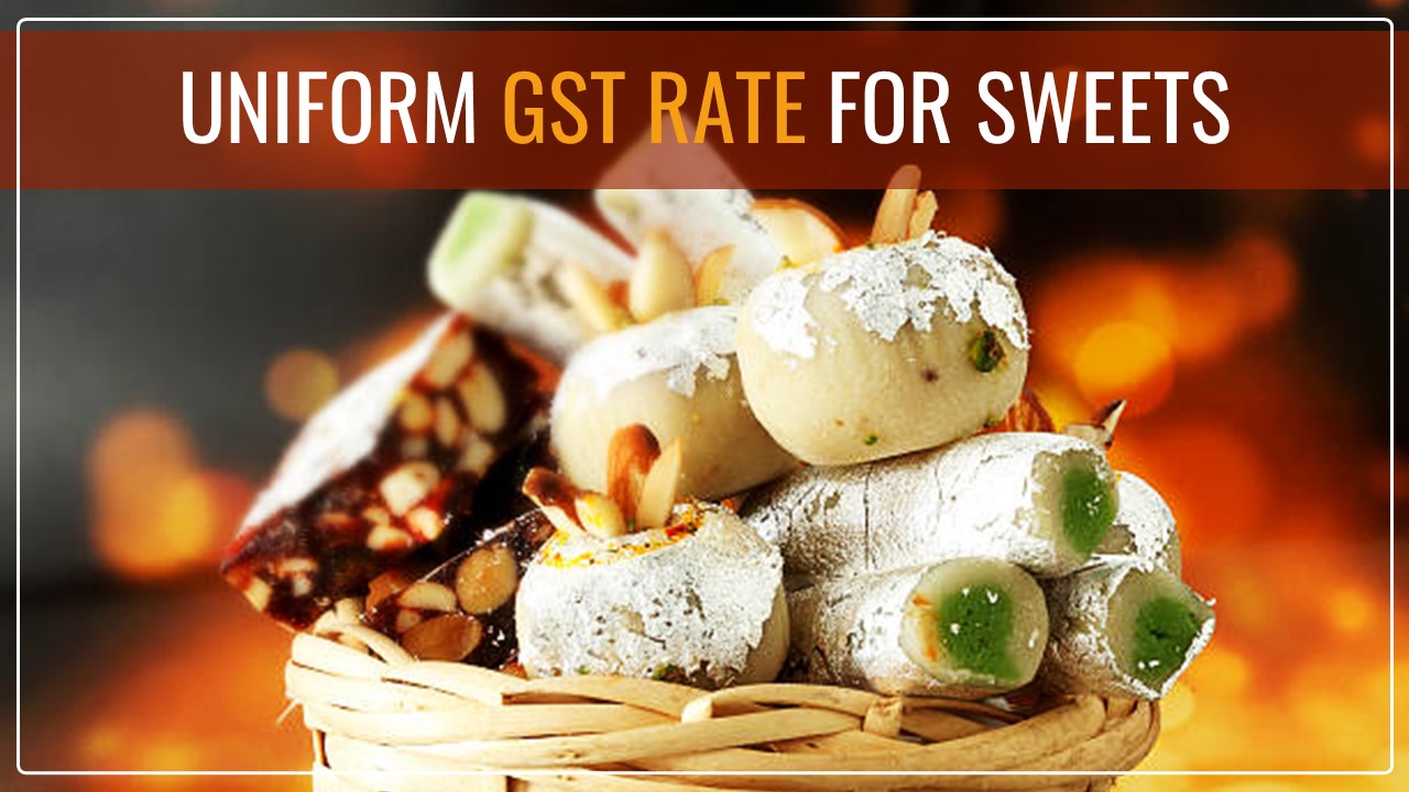 Sweet Traders request for uniform GST Rate