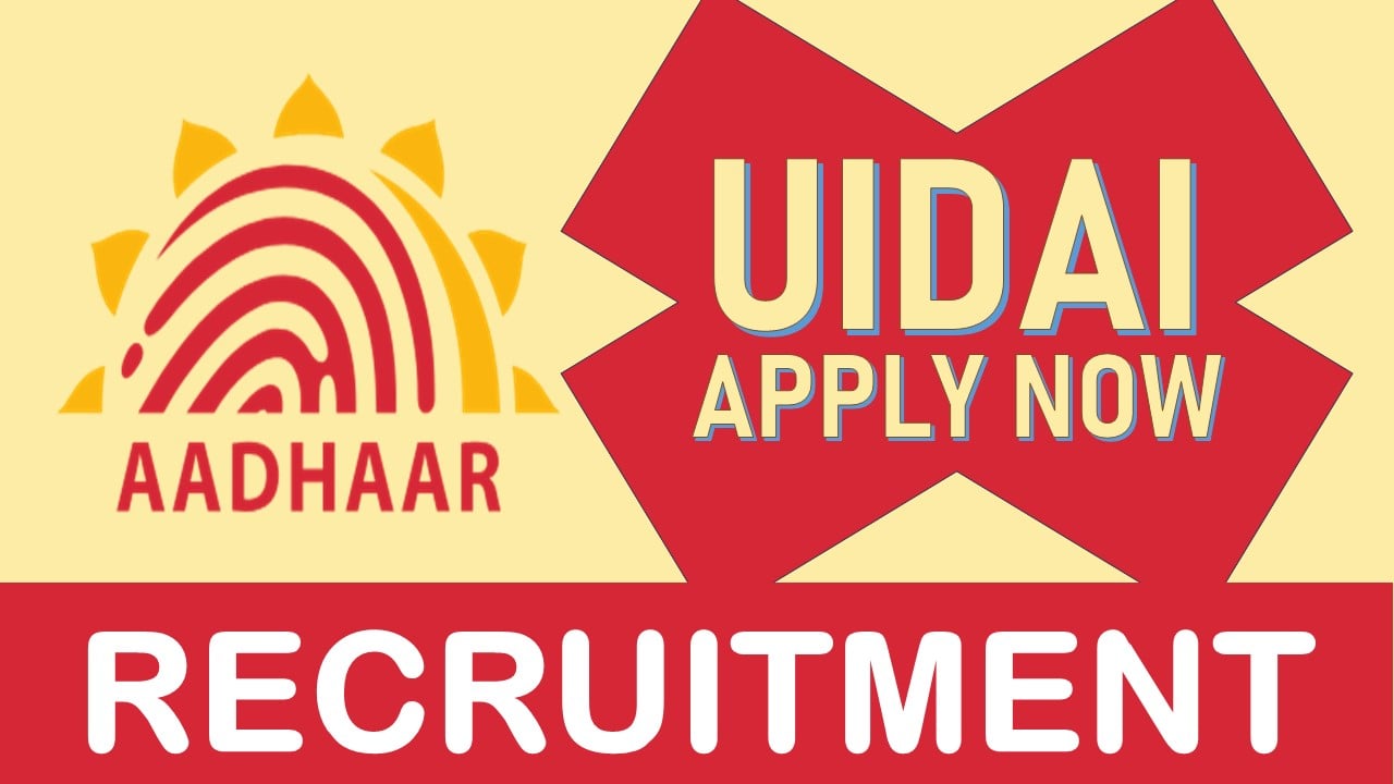 UIDAI Recruitment 2023: Check Post, Vacancies, Qualification, Age, Experience, Pay Scale and Process to Apply