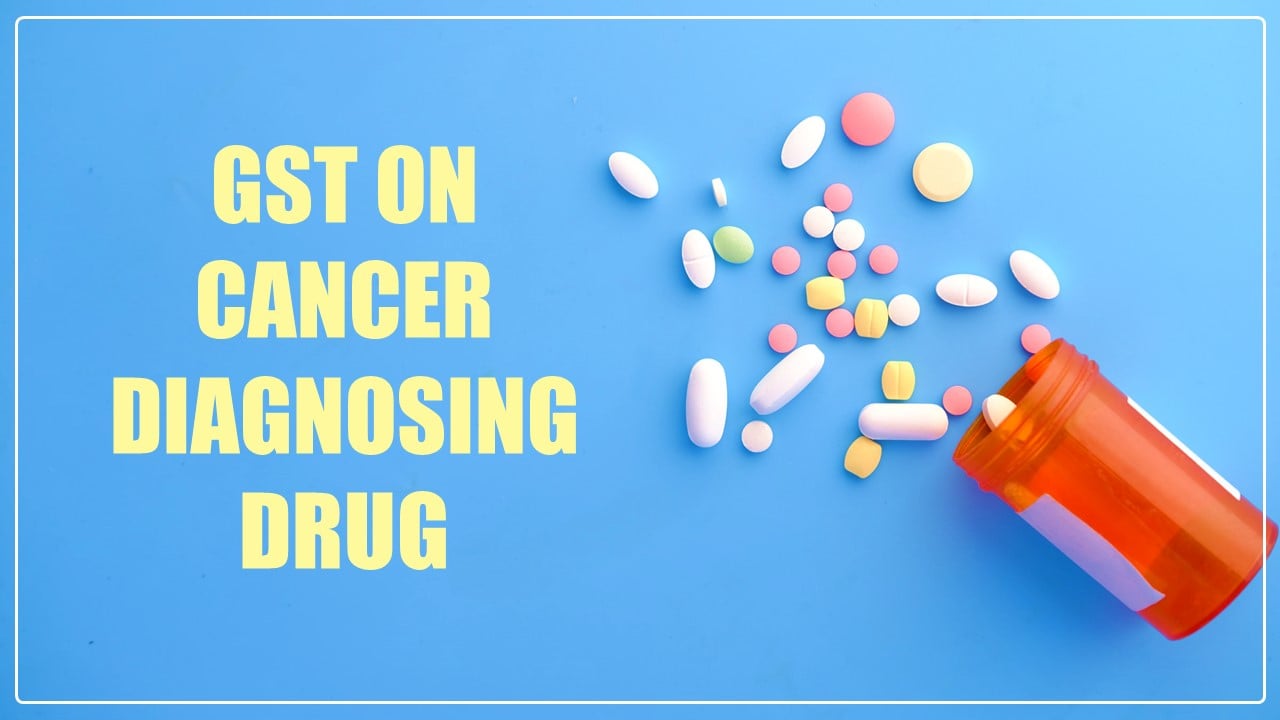 18% GST Applicable on Cancer Diagnosing Drug [Read AAR]