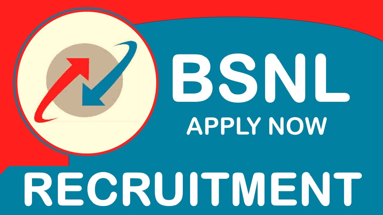 BSNL Recruitment 2024: Monthly Salary Up to 100000, Check Post, Age, Qualification and Application Procedure