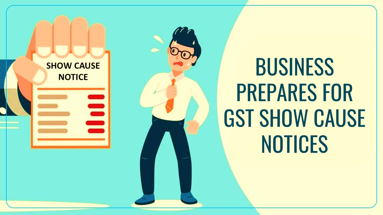 Business prepares for GST Show Cause Notices as FY19 Deadline nears 31st Jan 2024
