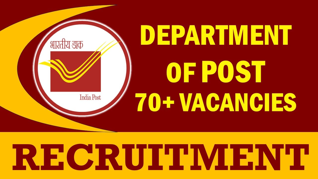 Department of Post Recruitment 2024: Check Post, Qualification, Salary and Other Important Details