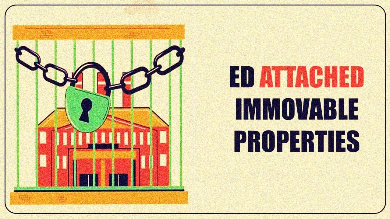 ED provisionally attached 4 Immovable Properties worth Rs.45.23 Crore in Bank Fraud Case