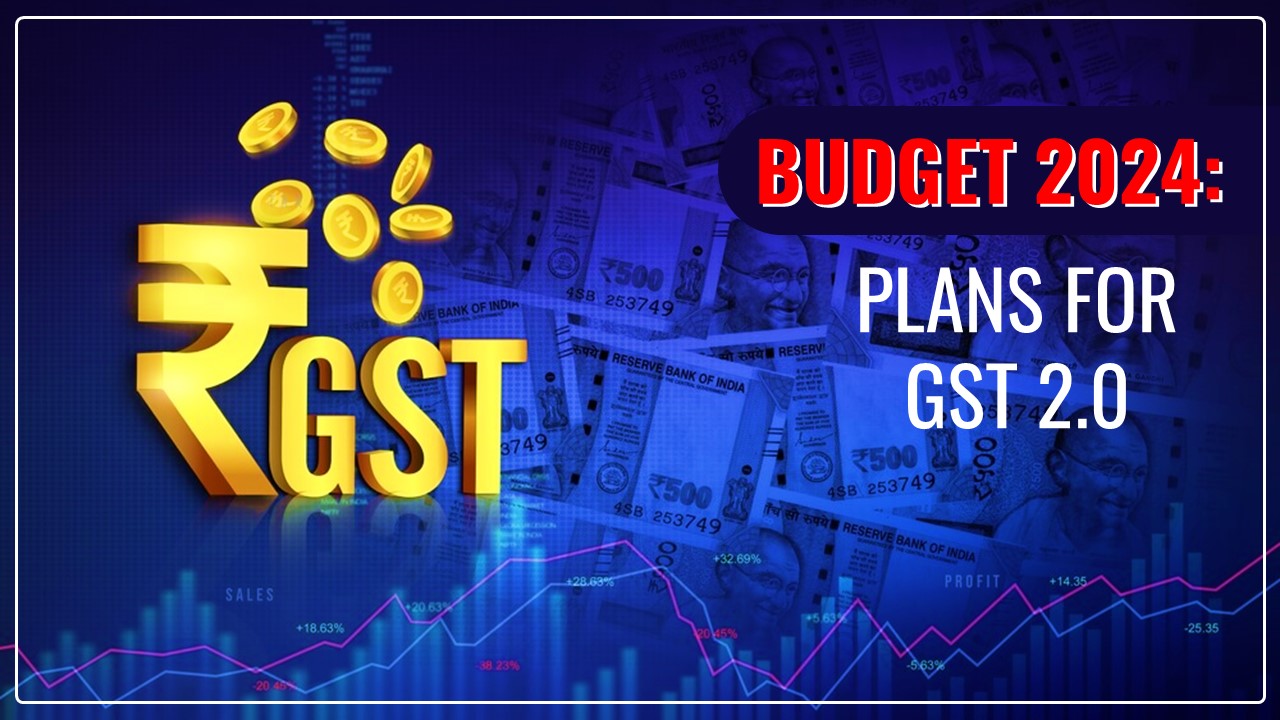 Budget 2024: Finance Minister may outline plans for GST 2.0 in Budget, says Experts