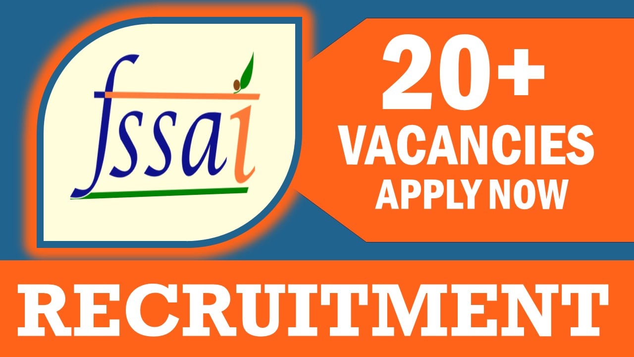 FSSAI Recruitment 2024: Salary Up to 209200 Per Month, Check Vacancies, Posts, Age, Qualification and Other Vital Details