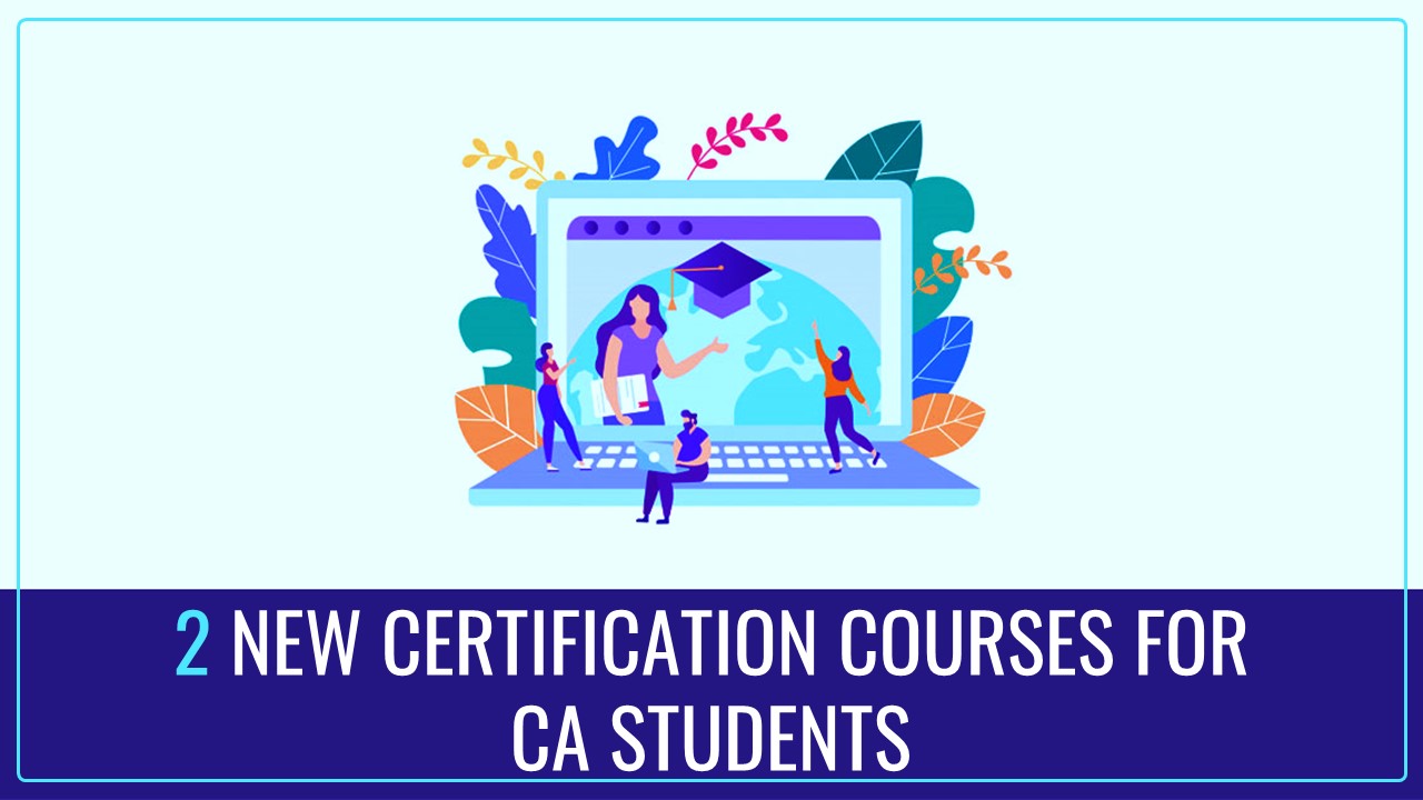 ICAI and CAG starts 2 new Certification courses for Students