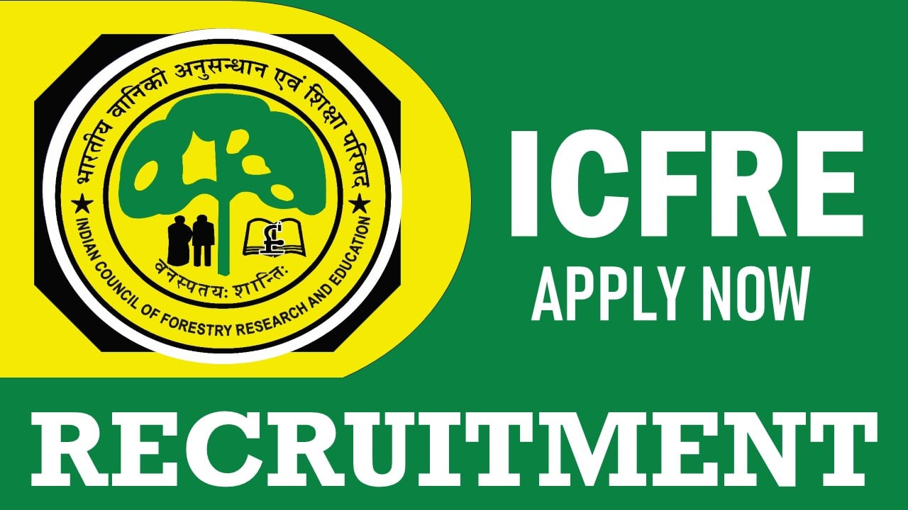 ICFRE Recruitment 2024: Check Posts, Vacancies, Qualifications, Salary and Interview Details