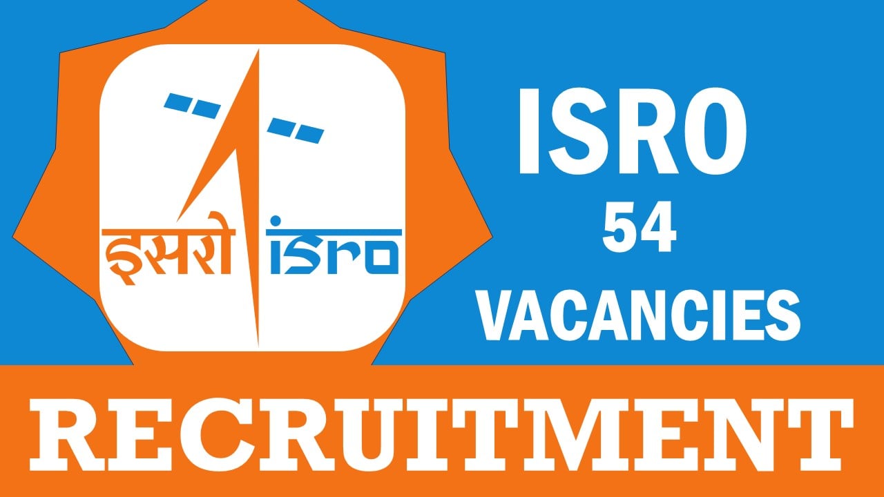 ISRO Recruitment 2024: Notification Out, Check Post, Qualification, Salary and Other Details