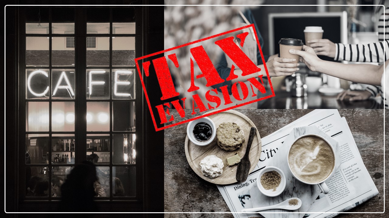 Income Tax Officials detected Tax Evasion by Cafe Owner