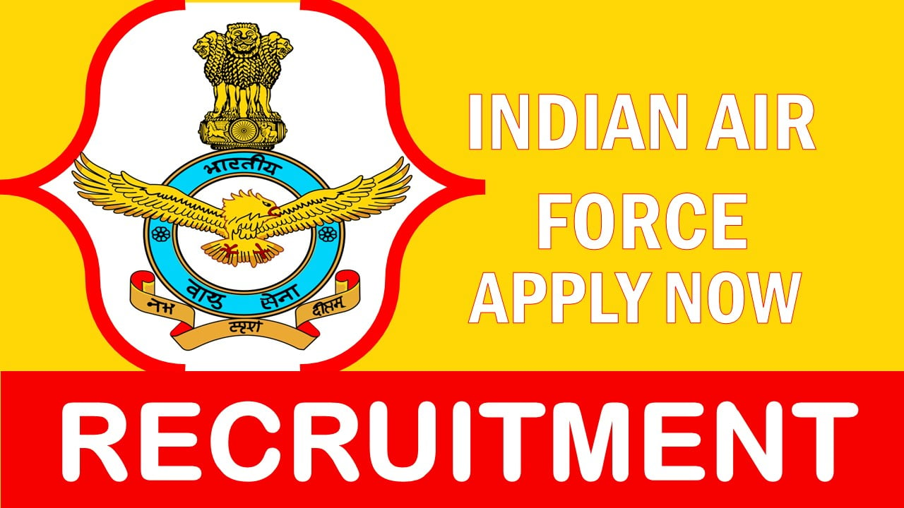 Indian Air Force Recruitment 2024: Check Post, Qualification, Age, Salary and Other Vital Details
