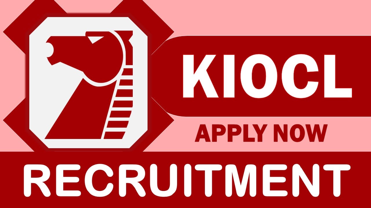 KIOCL Recruitment 2024: New Notification Out, Monthly Salary Up to 340000, Check Posts, Experience and How to Apply