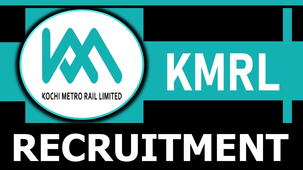 KMRL Recruitment 2024: Check Posts, Qualification, Salary, Age Limit and Important Details