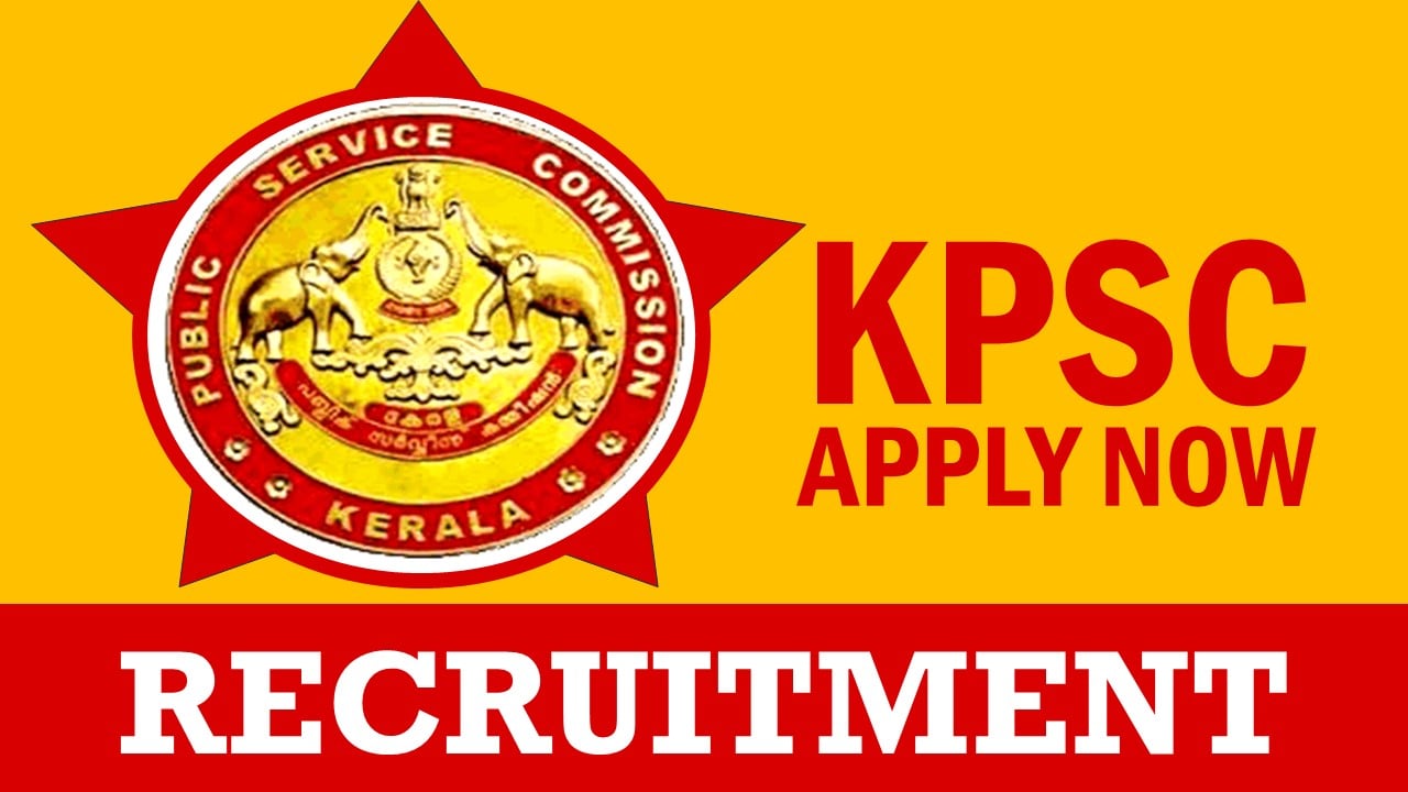 KPSC Recruitment 2024: Monthly Salary Upto 118100, Check Post, Qualification, Age and Procedure to Apply