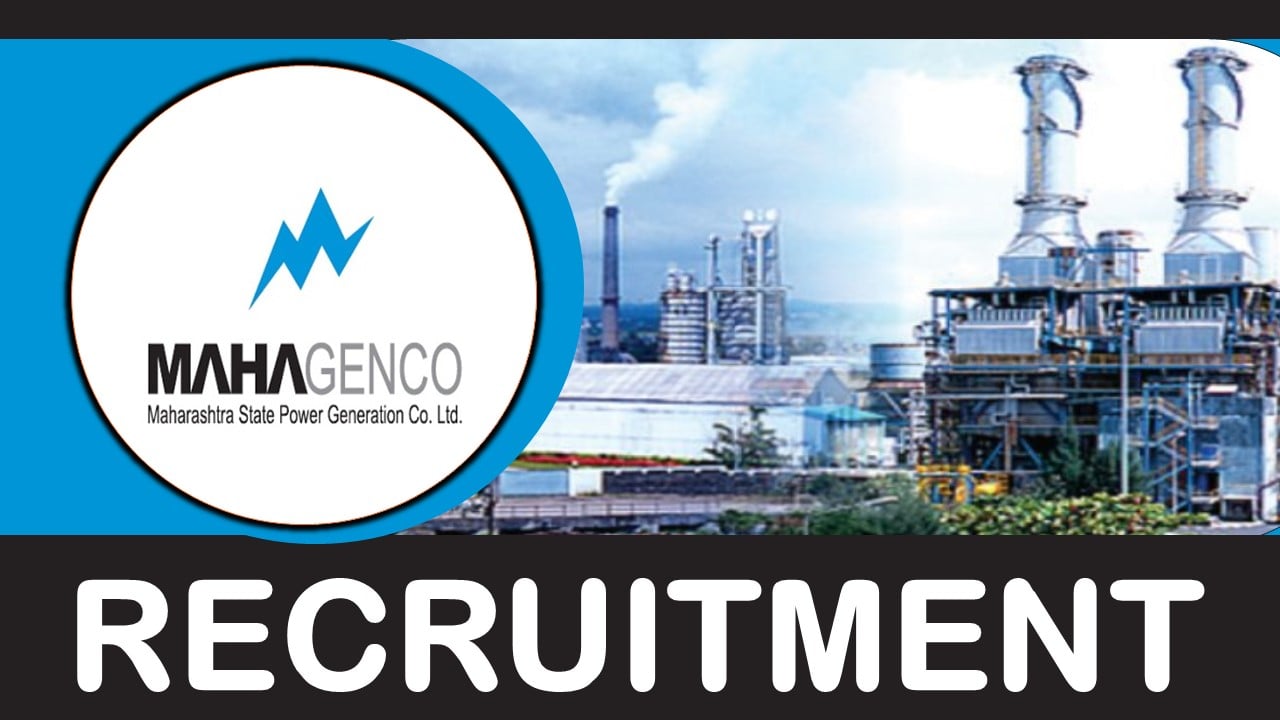 MAHAGENCO Recruitment 2024: Check Post, Qualification, Salary and Applying Procedure