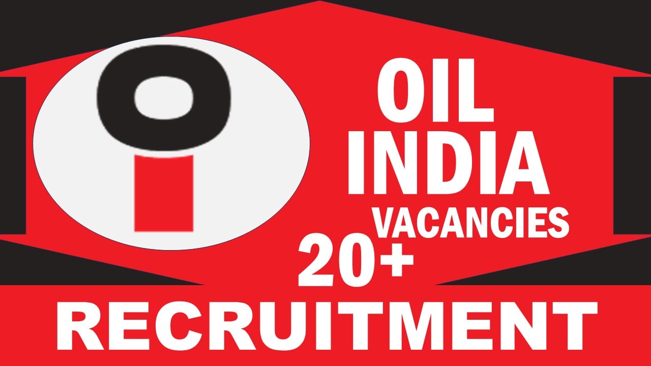 OIL India Recruitment 2024: New Notification Out, Check Post, Qualification, Age and Procedure to Apply