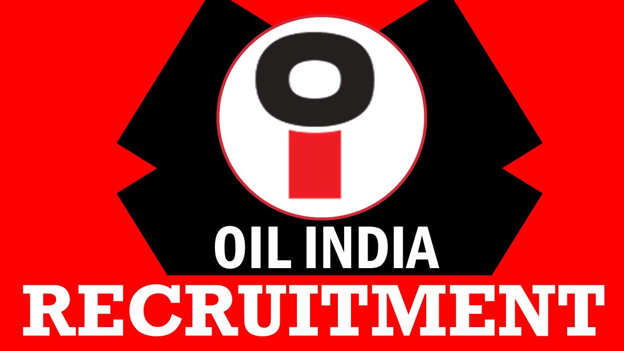 OIL India Recruitment 2024: Notification Out for 100+ Vacancies, Check Posts, Qualification and Other Details