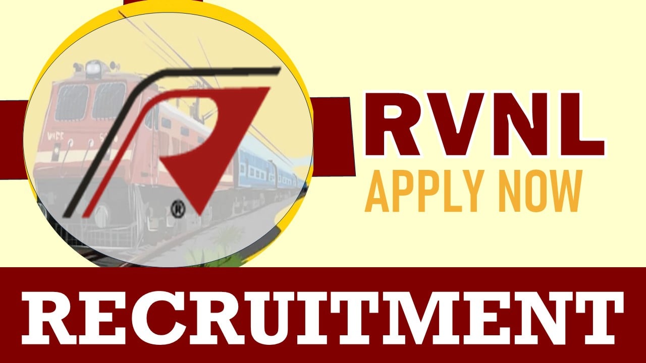 RVNL Recruitment 2024: Check Post, Qualification and Applying Procedure