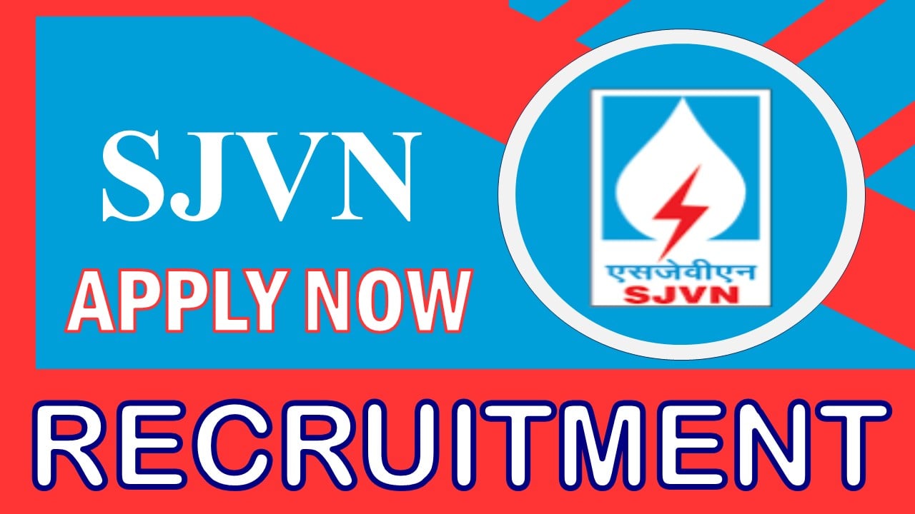 SJVN Recruitment 2024: Monthly Salary Up to 370000, Check Post, Age, Qualification and Process to Apply