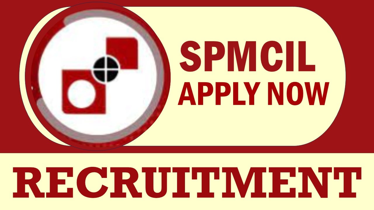 SPMCIL Recruitment 2024: Salary Up to 69000 Per Month, Check Post, Age, Eligibility and Application Procedure