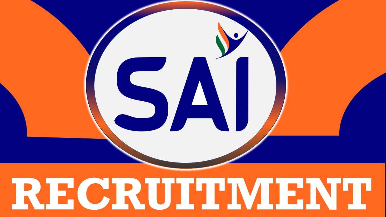 SAI Recruitment 2024: New Opportunity Out, Check Post, Age, Qualification, Salary, Selection Process and How to Apply