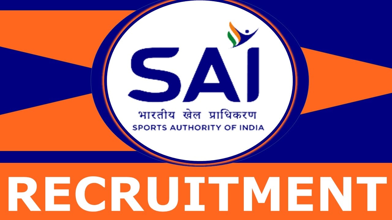 SAI Recruitment 2024: Salary Up to 125000 Per Month, Check Post, Vacancies, Age, and Application Process