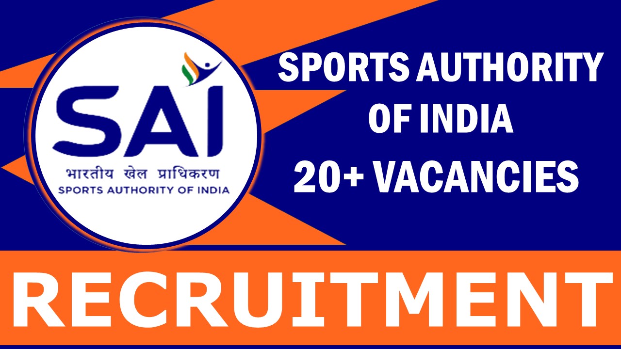 Sports Authority of India Recruitment 2024: Monthly Salary Up to 50000, Check Vacancies, Post, Age, Qualification and Application Procedure