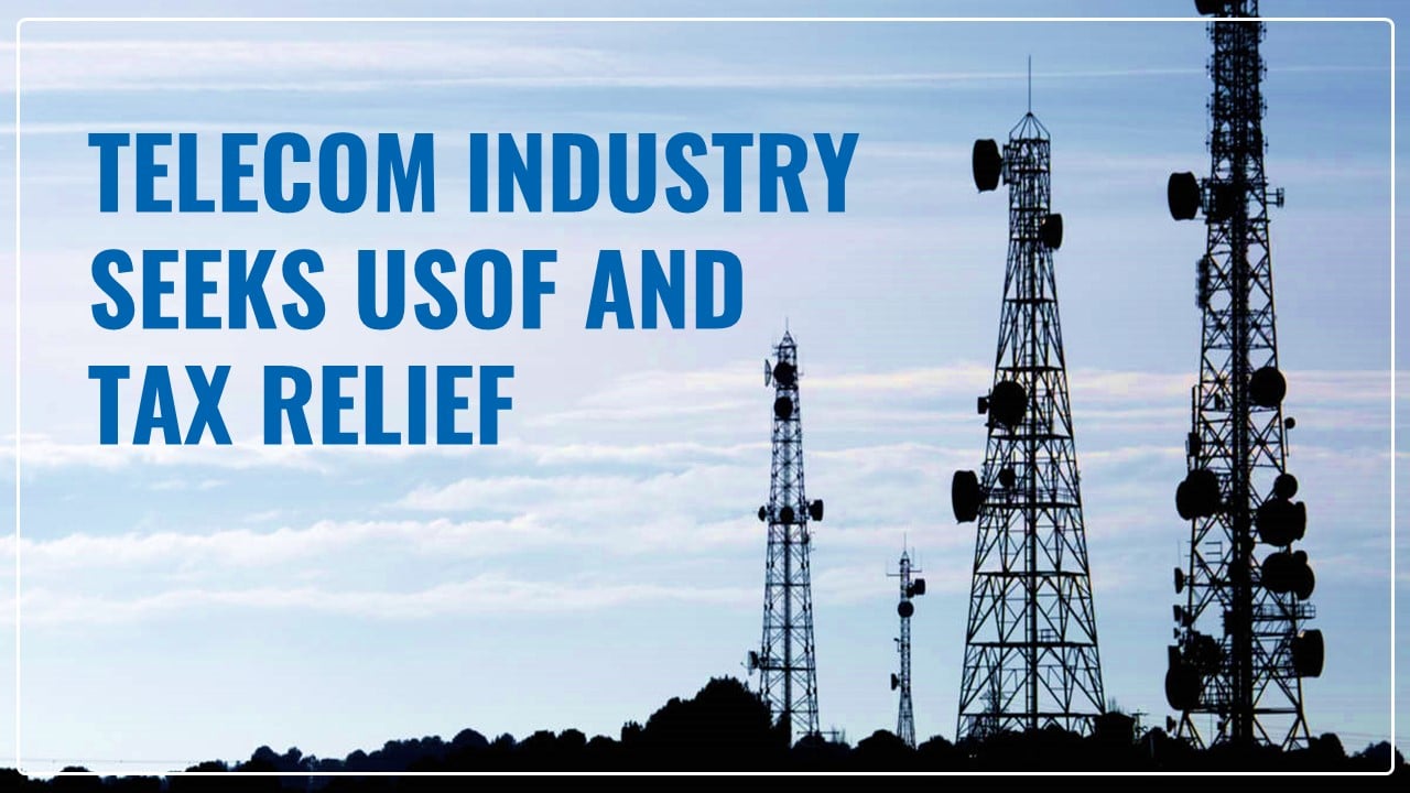 Telecom Industry Seeks USOF and Tax Reliefs in Union Budget 2024-25