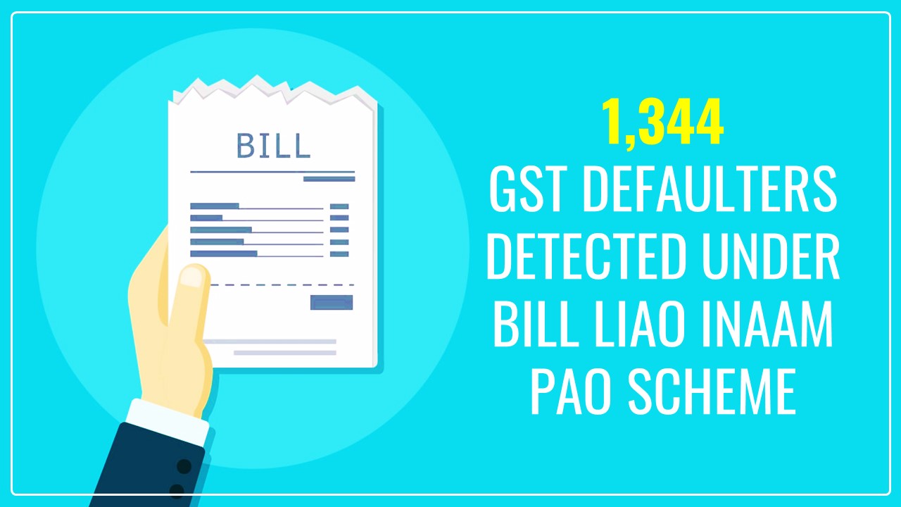1,344 GST defaulters found in Punjab under Bill Scheme