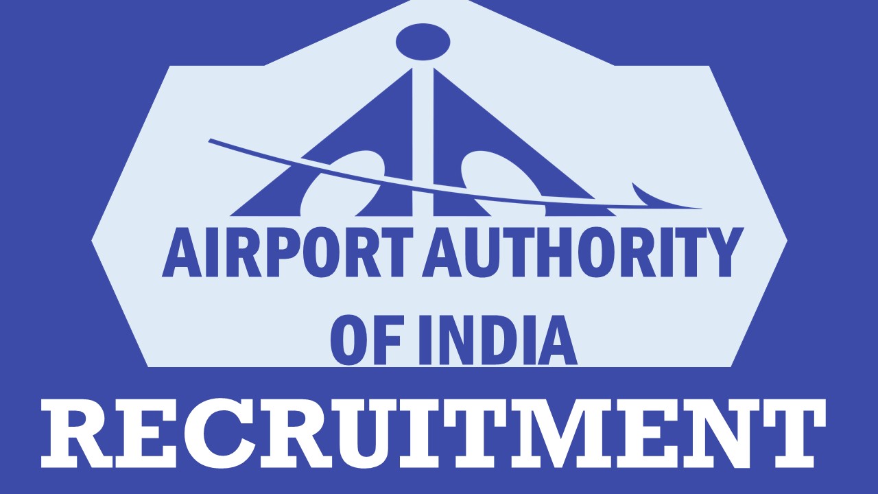 AAI Recruitment 2024: New Notification Out, Check Post, Salary, Age, Qualification and How to Apply