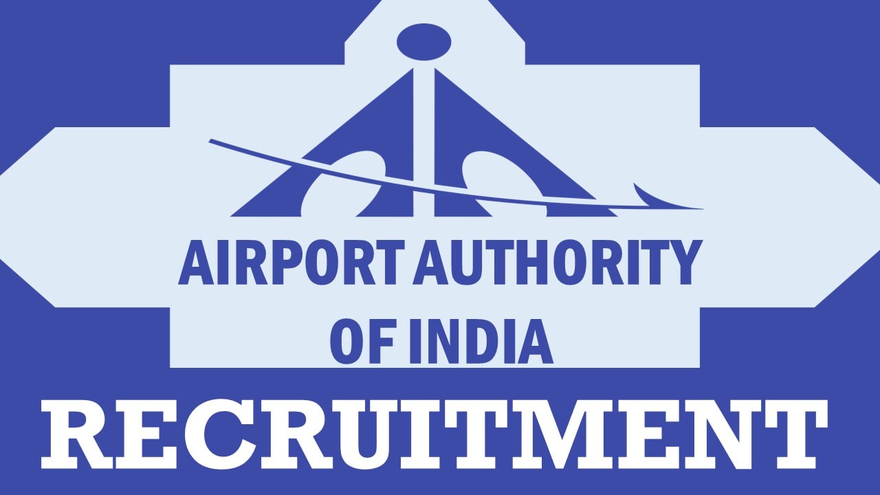 AAI Recruitment 2024: Monthly Salary Up to 150000, Check Vacancies, Posts, Age, Eligibility and How to Apply