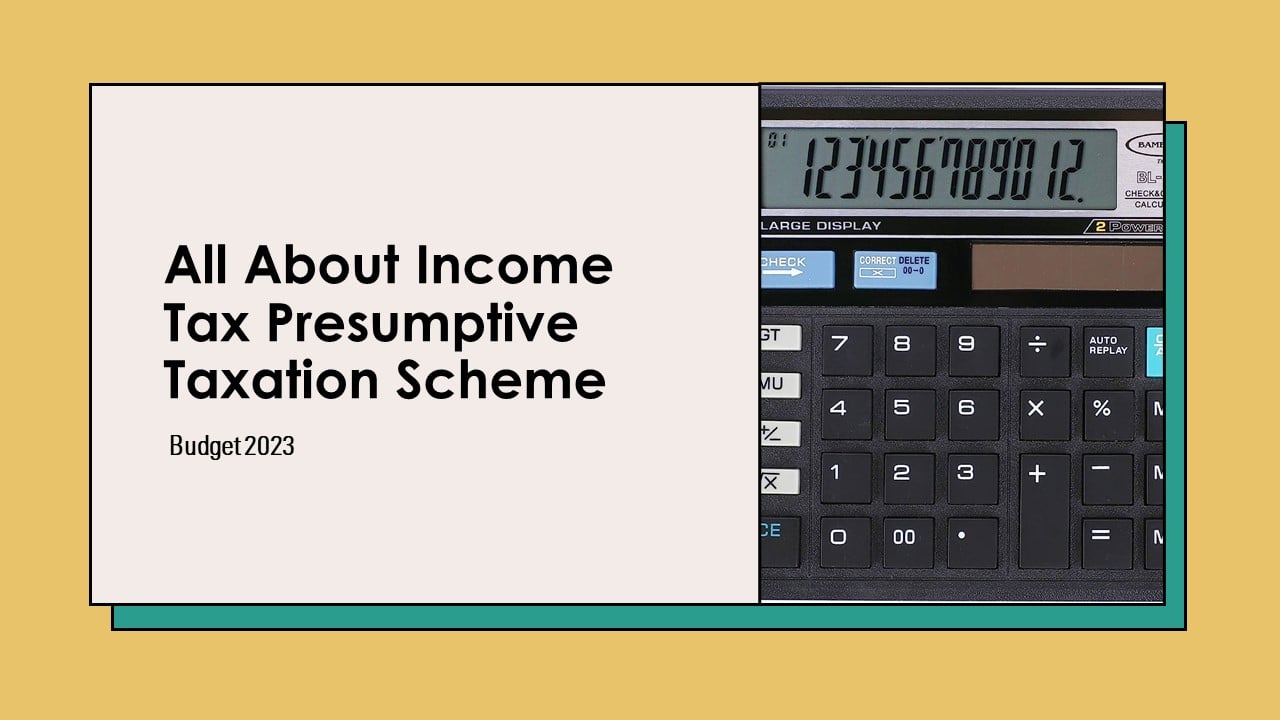 All About New Limits of Income Tax Presumptive Taxation Scheme For Section 44AD