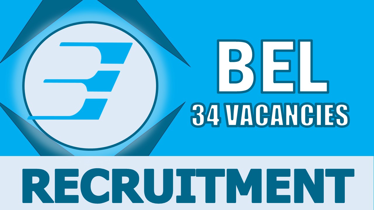 Bharat Electronics Recruitment 2024: Notification Out for 34 Vacancies, Check Post, Age, Selection Process and How to Apply