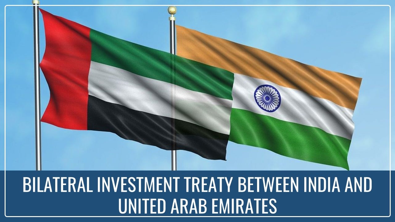 Cabinet approves Signing and ratification of Bilateral Investment Treaty between India and United Arab Emirates